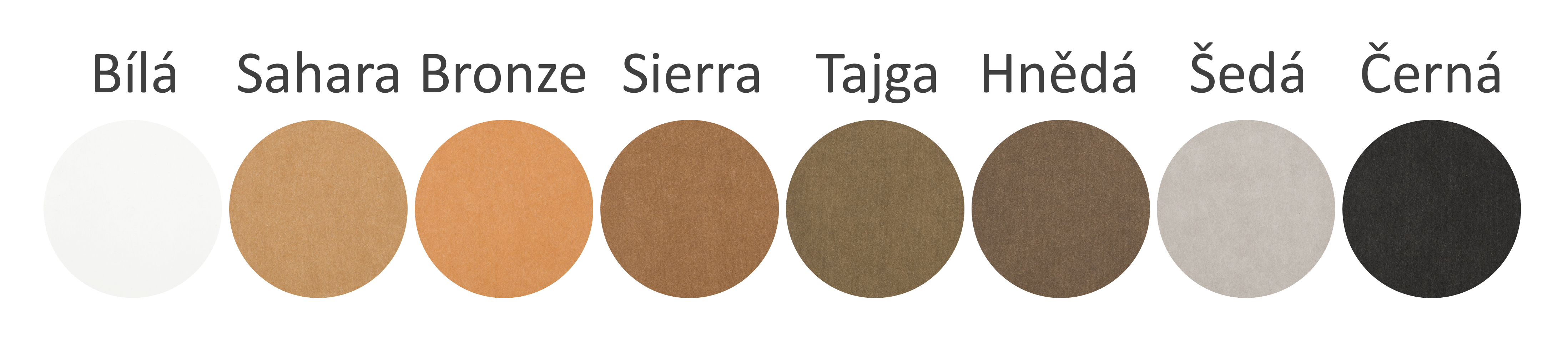 Barevnice: Bílá, Sahara Bronze, Sierra, Tajga, Hnědá, Šedá, Černá
